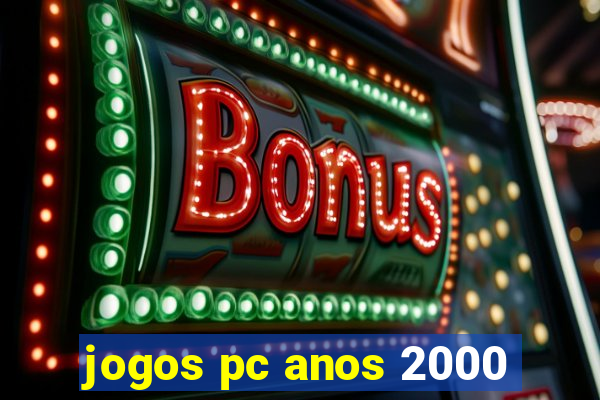 jogos pc anos 2000